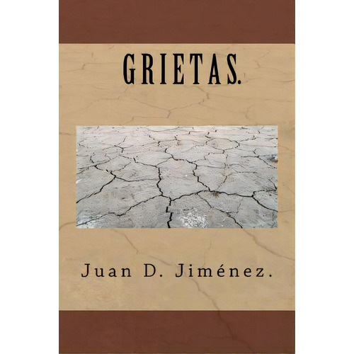 Grietas., De Jimenez, Juan D.. Editorial Createspace, Tapa Blanda En Español