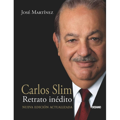 Carlos Slim Retrato Inedito (nueva Edicion Corregida Y Actua