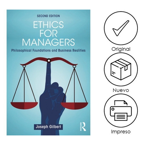 Gilbert. Ethics For Managers, De Joseph Gilbert. Editorial Routledge, Tapa Blanda, Edición 2da En Inglés