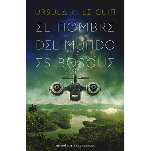 El Nombre Del Mundo Es Bosque Ursula K. Le Guin