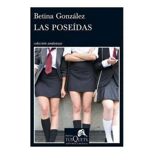 Poseidas Las, De González, Betina. Editorial Tusquets En Español