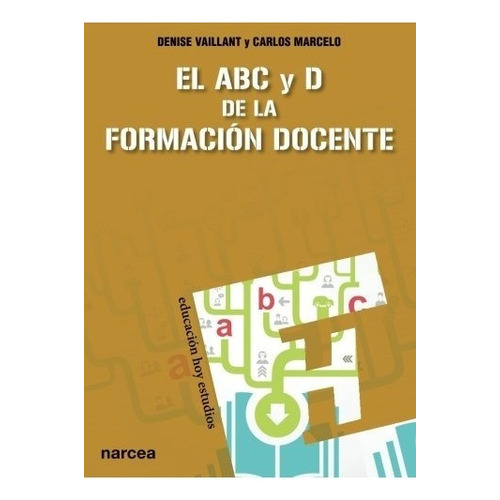 Libro : El Abc Y D De La Formacion Docente  - Vaillant, D...