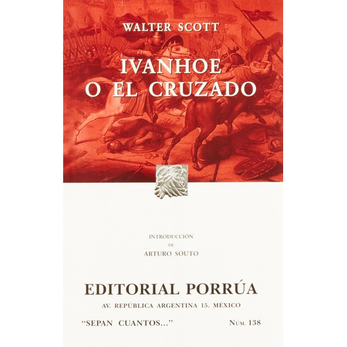 Ivanhoe O El Cruzado Scott Walter Editorial Porrúa México