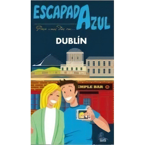 Dublin  Escapada Azul, De Guia Azul. Editorial Gaesa, Tapa Blanda En Español