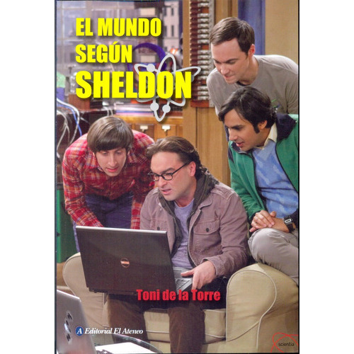 Mundo Según Sheldon, El, De De La Torre, Toni. Editorial El Ateneo, Tapa Blanda En Español