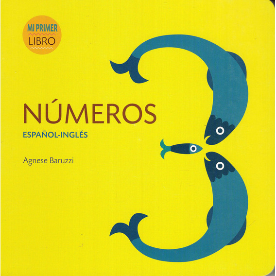 Números - Mi Primer Libro, De Agnese Baruzzi. Editorial Lu Librería Universitaria, Tapa Dura En Español
