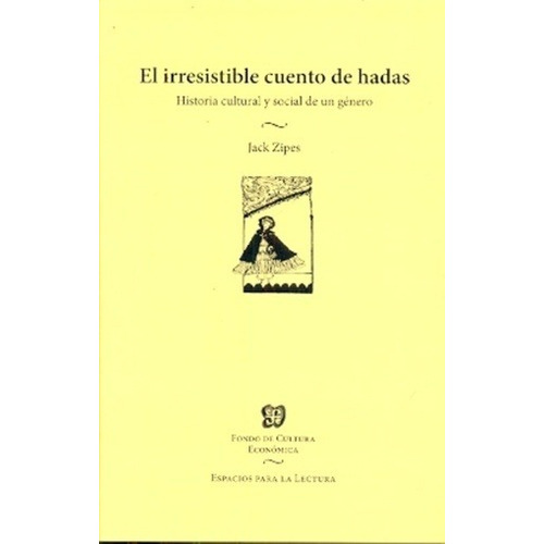 Irresistible Cuento De Hadas, El Historia Cultural Y Social