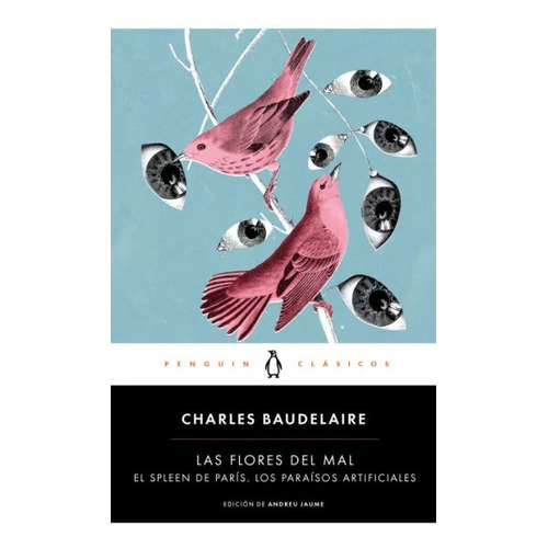 Flores del mal - Spleen de París - Paraísos artificiales, de Charles Baudelaire., vol. 1.0. Editorial Random, tapa blanda, edición 1.0 en español, 2023