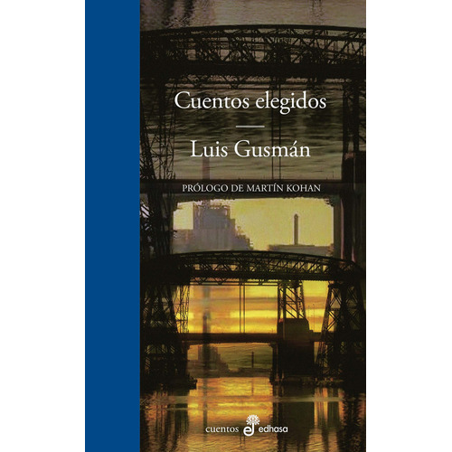 Libro Cuentos Elegidos - Luis Gusmán - Edhasa