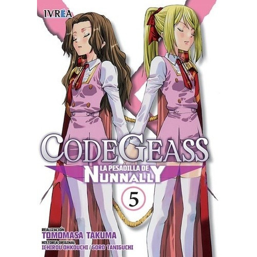 Code Geass: La Pesadilla De Nunnanly 05 (de 5) - Tak, de TAKUMA TOMOMASA. Editorial Ivrea en español