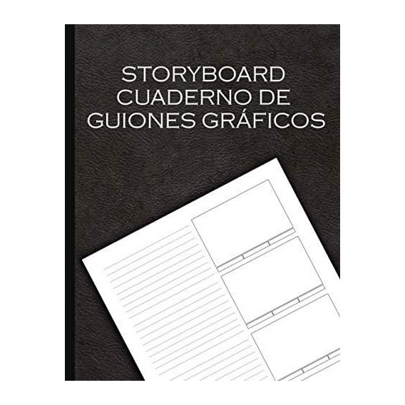 Libro: Storyboard Cuaderno De Guiones Gráficos: Storyboard Y