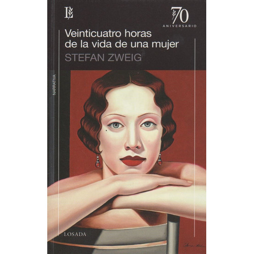 Veinticuatro Horas De La Vida De Una Mujer - Stefan Zweig, de Zweig, Stefan. Editorial Losada, tapa blanda en español, 2018