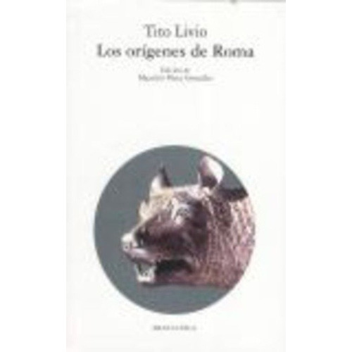 Los Orígenes De Roma - Tito Livio