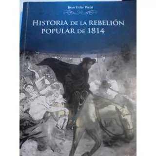 Historia De La Rebelion Popular De 1814 Uslar Pietri