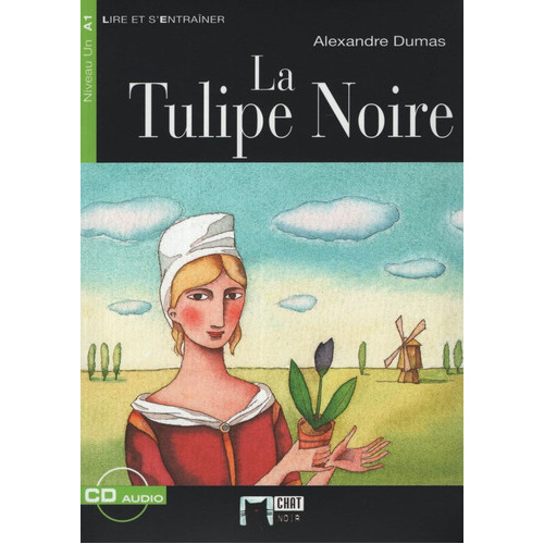 La Tulipe Noire + Audio Cd - Niveau A1, De Dumas, Alexandre. Editorial Vicens Vives/black Cat, Tapa Blanda En Francés