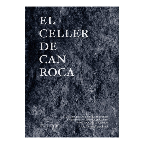 Celler De Can Roca. El Libro - Aa. Vv
