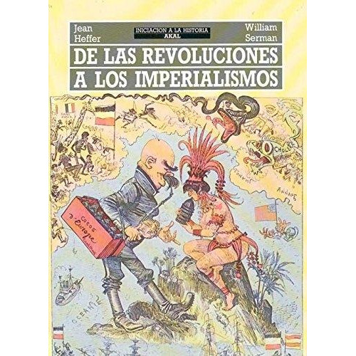 De Las Revoluciones A Los Imperialismos, Heffer, Akal