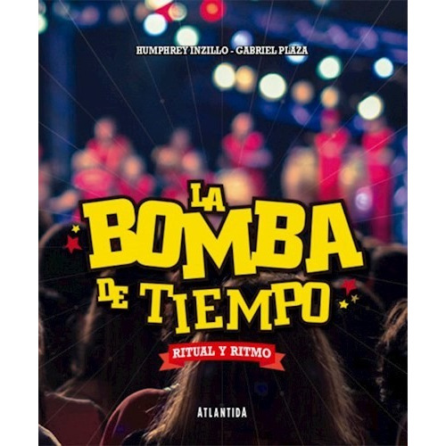 Libro  La Bomba De Tiempo  - Ritual Y Ritmo. Inzillo/plaza.
