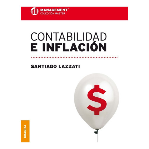 Contabilidad E Inflación, De Lazzatti, Santiago. Editorial Ediciones Granica, Tapa Blanda En Español, 2014