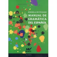 Manual De Gramatica Del Español - Angela Di Tullio