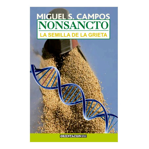 Nonsancto: La Semilla De La Grieta: Nonsancto: La Semilla De La Grieta, De Campos, Miguel S.. Editorial Orientación Gráfica Editora, Tapa Blanda En Español, 2015