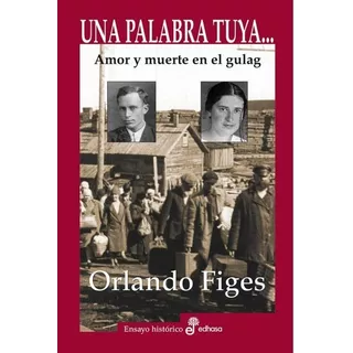 Una Palabra Tuya... - Orlando Figes