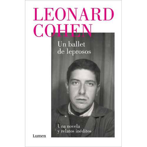 Un Ballet De Leprosos, De Leonard Cohen. Editorial Lumen, Tapa Blanda En Español