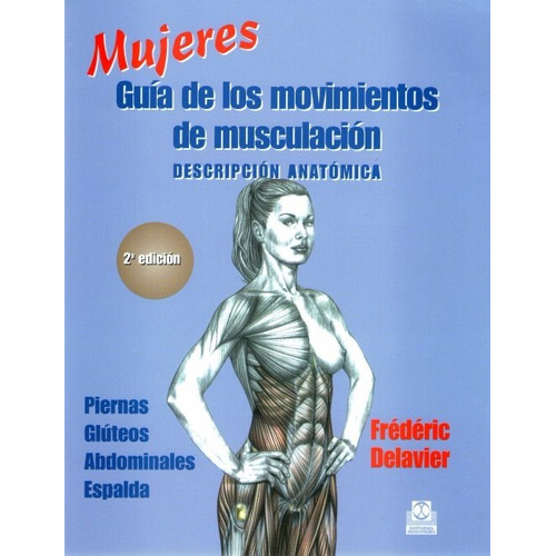 Mujeres Guía De Los Movimientos De Musculación, Descripción