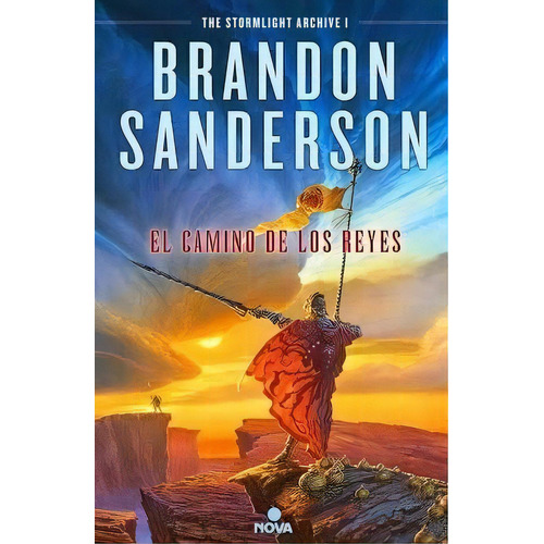 El Camino De Los Reyes - El Archivo De Las Tormentas I - Sanderson, de Sanderson, Brandon. Editorial Ediciones B, tapa blanda en español, 2019