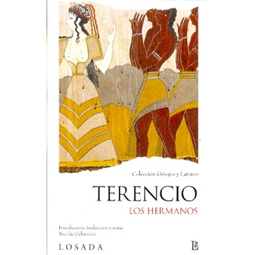 Los Hermanos, de Terencio Afro Publio. Serie N/a, vol. Volumen Unico. Editorial Losada, tapa blanda, edición 1 en español, 2011