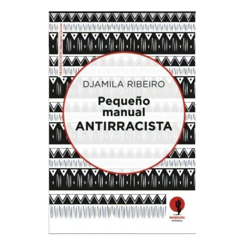 Pequeno Manual Antirracista, De Djamila Ribeiro. Editorial Mandacaru, Tapa Blanda, Edición 1 En Español, 2022