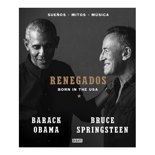 Renegados. Born In The Usa Barack Obama Y Bruce Springsteen