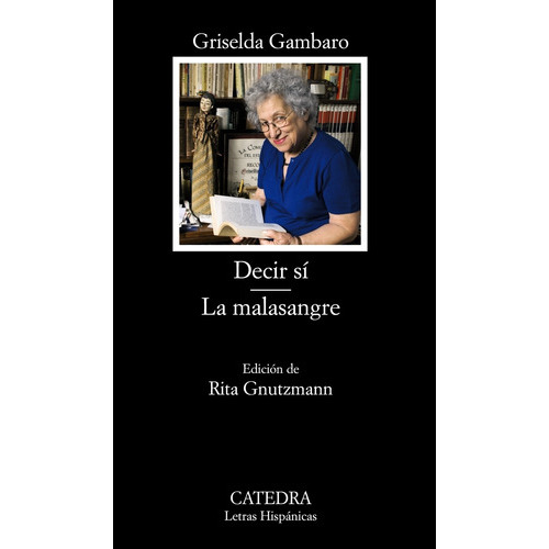 Decir Si / La Malasangre- Griselda Gambaro, De Gambaro, Griselda. Editorial Cátedra, Tapa Blanda En Español, 2012