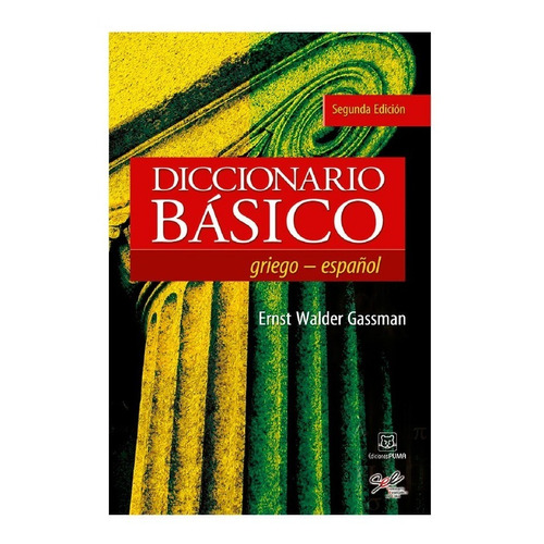 Diccionario Básico Griego - Español Segunda Edición