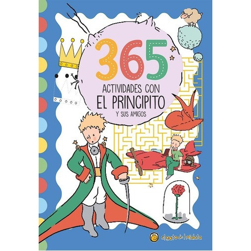 365 Actividades Con El Principito Y Sus Amigos, De Actividades. Editorial El Gato De Hojalata, Tapa Blanda En Español, 2023