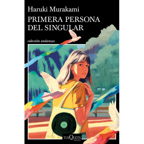 Primera persona del singular, de Murakami, Haruki. Serie Andanzas Editorial Tusquets México, tapa blanda en español, 2021