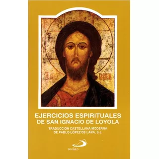 Ejercicios Espirituales De San Ignacio De Loyola