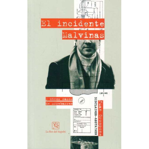 El Incidente De Malvinas, De Juan Grompone. Editorial La Flor Del Itapebí, Tapa Blanda, Edición 1 En Español