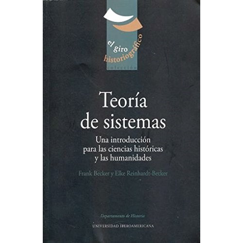 Teorias De Sistemas, De Becker, Frank. Editorial Universidad Iberoamericana De Mexico, Tapa Blanda En Español