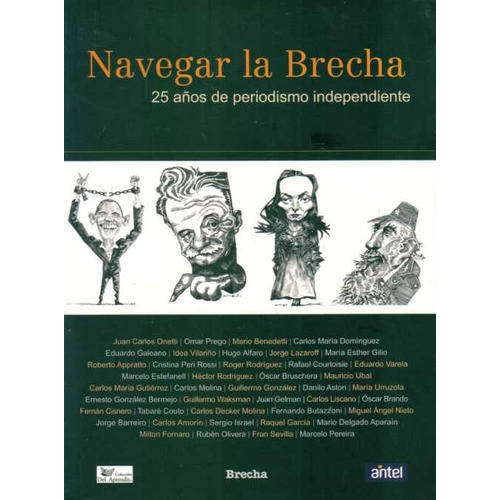 Navegar La Brecha 25 Años De Periodismo Independiente, de Brecha. Editorial General, tapa blanda, edición 1 en español