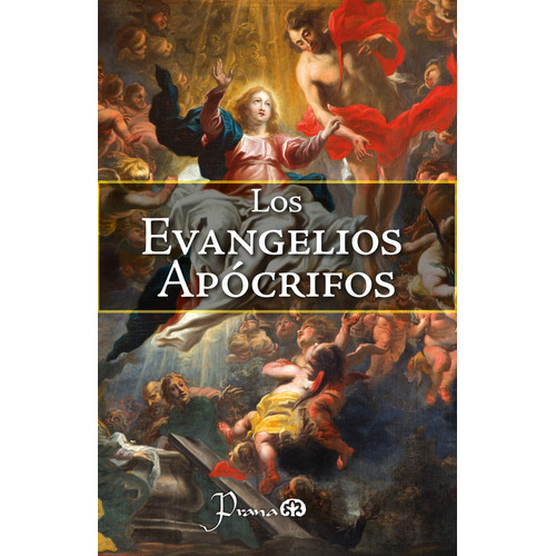 Los Evangelios Apócrifos - Prana -