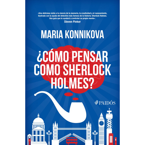 ¿Cómo pensar como Sherlock Holmes?, de Konnikova, Maria. Serie Fuera de colección Editorial Paidos México, tapa blanda en español, 2014