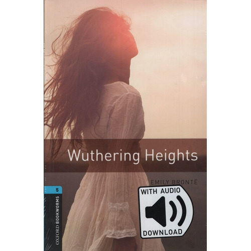 Wuthering Heights + Audio Mp3 - Oxford Bookworms 5