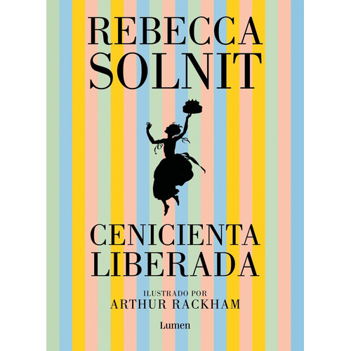 Libro: Cenicienta Liberada. Solnit, Rebecca. Lumen