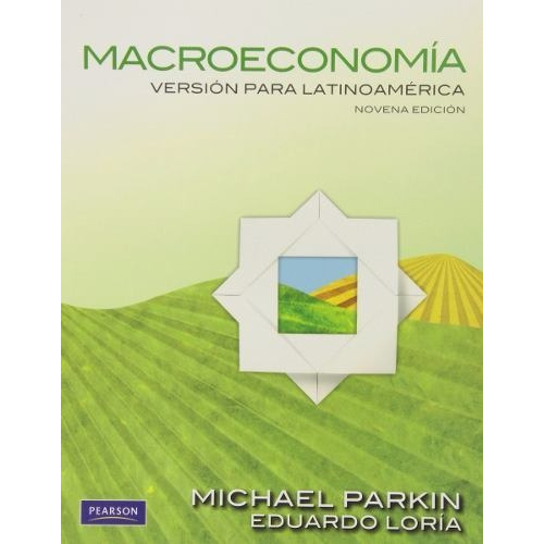 Macroeconomia Version Para Latinoamerica 9ªed Parkin Pearson
