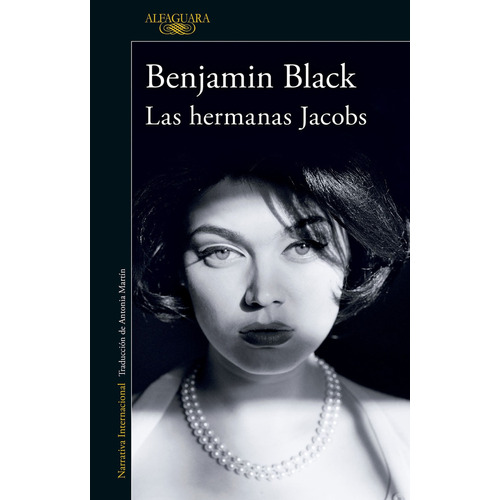 Libro Las Hermanas Jacobs - Benjamin Black - Alfaguara