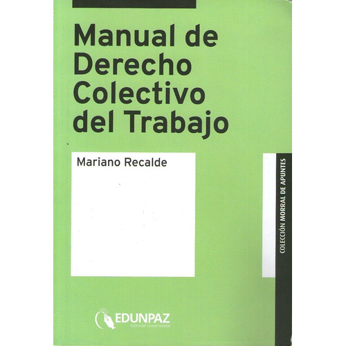 Manual De Derecho Colectivo Del Trabajo