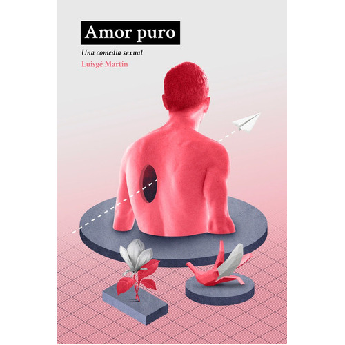 Amor Puro, De Martin, Luisge. Editorial Dos Bigotes, Tapa Blanda En Español
