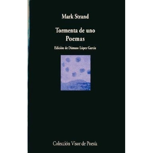 Tormenta De Uno. Poemas - Mark Strand
