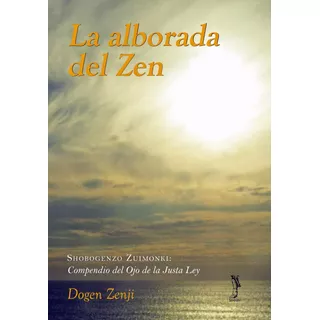 La Alborada Del Zen - Budismo Zen